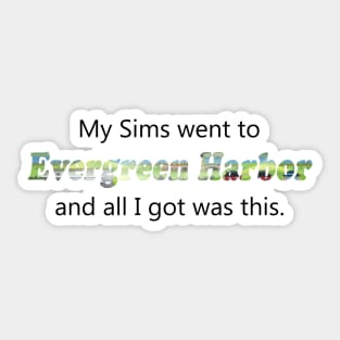 Evergreen Harbor Sticker